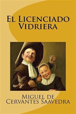 Seller image for El Licenciado Vidriera -Language: spanish for sale by GreatBookPrices