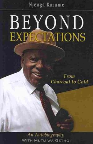 Imagen del vendedor de Beyond Expectations : From Charcoal to Gold a la venta por GreatBookPricesUK
