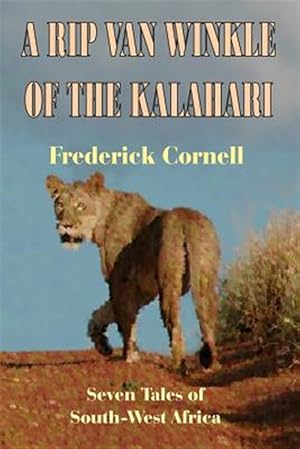 Seller image for A Rip Van Winkle of the Kalahari for sale by GreatBookPrices