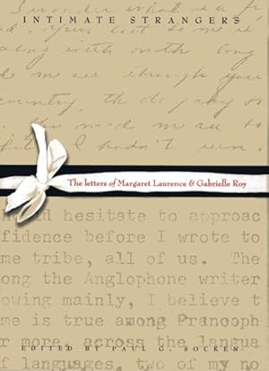 Seller image for Intimate Strangers : The Letters of Margaret Laurence And Gabrielle Roy for sale by GreatBookPrices