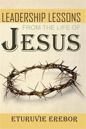 Seller image for Leadership Lessons from the Life of Jesus for sale by GreatBookPrices