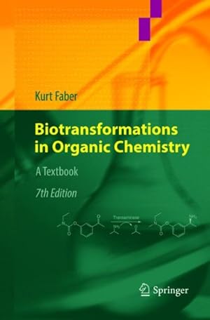 Image du vendeur pour Biotransformations in Organic Chemistry : A Textbook mis en vente par GreatBookPrices