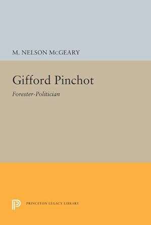 Immagine del venditore per Gifford Pinchot : Forester-politician venduto da GreatBookPricesUK