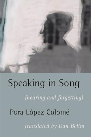 Imagen del vendedor de Speaking in Song : Hearing and Forgetting a la venta por GreatBookPrices