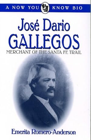 Seller image for Jose Dario Gallegos : Merchant of the Santa Fe Trail for sale by GreatBookPrices