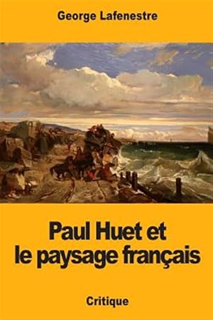 Seller image for Paul Huet Et Le Paysage Franais -Language: french for sale by GreatBookPrices