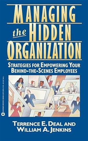 Imagen del vendedor de Managing the Hidden Organization/Strategies for Empowering Your Behind-The-Scenes Employees a la venta por GreatBookPrices
