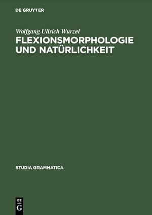 Bild des Verkufers fr Flexionsmorphologie Und Natürlichkeit : Ein Beitrag Zur Morphologischen Theoriebildung -Language: german zum Verkauf von GreatBookPricesUK