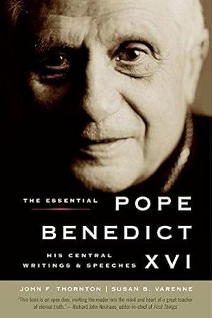 Bild des Verkufers fr The Essential Pope Benedict XVI: His Central Writings and Speeches zum Verkauf von WeBuyBooks