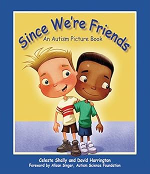 Seller image for Since We're Friends: An Autism Picture Book for sale by WeBuyBooks