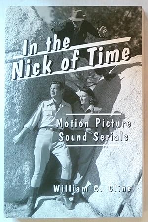 In the Nick of Time | Motion Picture Sound Serials (McFarland Classics)