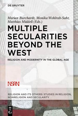 Immagine del venditore per Multiple Secularities Beyond the West : Religion and Modernity in the Global Age venduto da GreatBookPrices