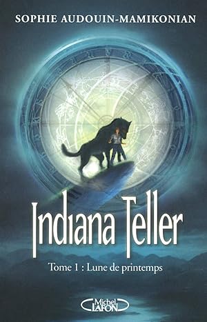 Indiana Teller 1/Lune de Printemps