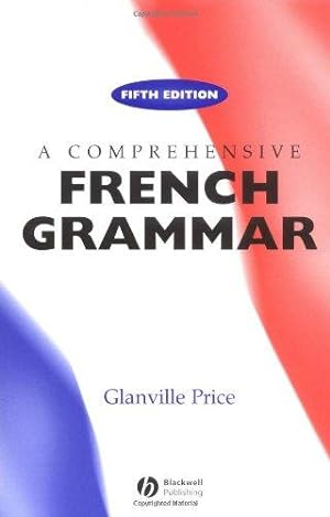 Seller image for A Comprehensive French Grammar (Blackwell Reference Grammars) for sale by WeBuyBooks