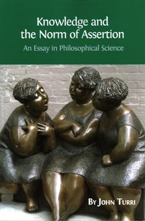 Seller image for Knowledge and the Norm of Assertion: An Essay in Philosophical Science for sale by GreatBookPrices