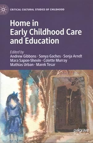 Bild des Verkufers fr Home in Early Childhood Care and Education : Conceptualizations and Reconfigurations zum Verkauf von GreatBookPrices