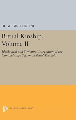 Immagine del venditore per Ritual Kinship : Ideological and Structural Integration of the Compadrazgo System in Rural Tlaxcala venduto da GreatBookPricesUK