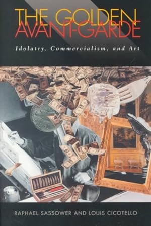 Seller image for Golden Avant-Garde : Idolatry, Commercialism, and Art for sale by GreatBookPricesUK
