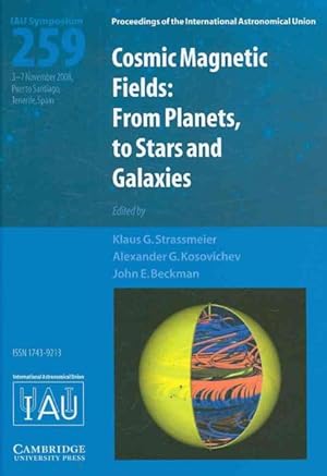 Seller image for Cosmic Magnetic Fields : From Planets to Stars and Galaxies, Iau S259 for sale by GreatBookPrices