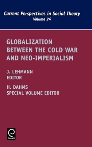 Immagine del venditore per Globalization Between the Cold War and Neo-imperialism : Current Perspectives in Social Theory venduto da GreatBookPricesUK