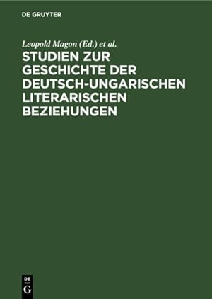Seller image for Studien Zur Geschichte Der Deutsch-ungarischen Literarischen Beziehungen -Language: german for sale by GreatBookPricesUK