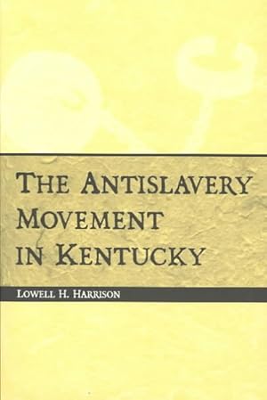 Immagine del venditore per Antislavery Movement in Kentucky venduto da GreatBookPricesUK