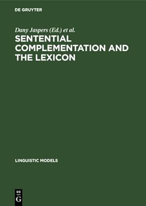 Seller image for Sentential Complementation and the Lexicon : Studies in Honour of Wim De Geest for sale by GreatBookPricesUK