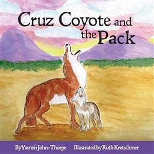 Bild des Verkufers fr Cruz Coyote and the Pack zum Verkauf von GreatBookPricesUK