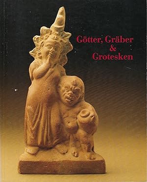 Seller image for Gtter, Grber & Grotesken. Tonfiguren aus dem Alltagsleben im rmischen gypten for sale by Librairie Archaion