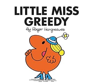 Immagine del venditore per Little Miss Greedy: The Brilliantly Funny Classic Children  s illustrated Series (Little Miss Classic Library) venduto da WeBuyBooks