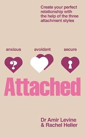 Seller image for Attached: Identify your attachment style and find your perfect match for sale by WeBuyBooks