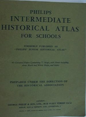 Philips' Intermediate Historical Atlas for Schools. 16th edition