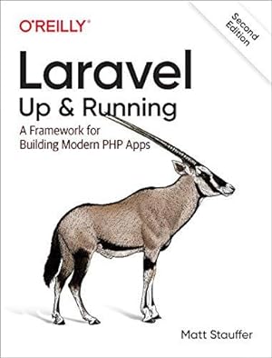 Seller image for Laravel: Up & Running, 2e: Up & Running: A Framework for Building Modern Php Apps for sale by WeBuyBooks
