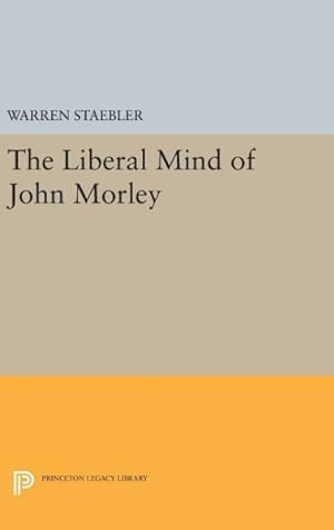 Image du vendeur pour Liberal Mind of John Morley mis en vente par GreatBookPricesUK
