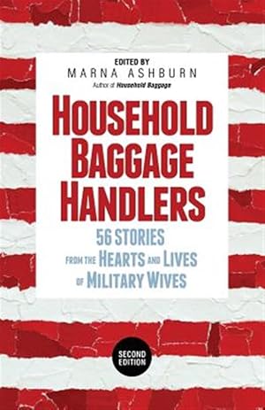 Seller image for Household Baggage Handlers: 56 Stories from the Hearts and Lives of Military Wives, for sale by GreatBookPrices