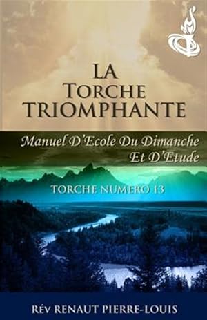 Imagen del vendedor de La Torche Triomphante: Torche Numero 13 -Language: french a la venta por GreatBookPrices