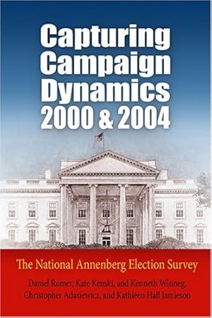 Imagen del vendedor de Capturing Campaign Dynamics, 2000 And 2004 : The National Annenberg Election Survey a la venta por GreatBookPricesUK