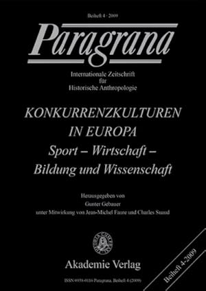 Seller image for Konkurrenzkulturen in Europa : Sport - Wirtschaft - Bildung Und Wissenschaft Wissenschaft - Kultur - Wirtschaft - Sport Paragrana Beiheft 4 -Language: german for sale by GreatBookPricesUK