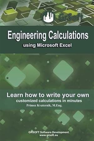 Seller image for Engineering Calculations Using Microsoft Excel: Learn How to Write Your Own Customized Calculations in Minutes for sale by GreatBookPrices