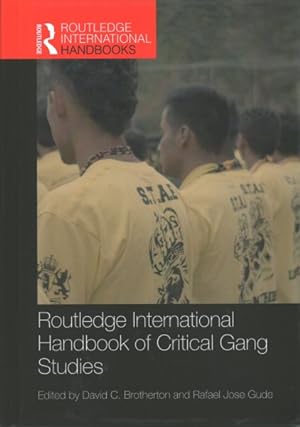 Image du vendeur pour Routledge International Handbook of Critical Gang Studies mis en vente par GreatBookPrices