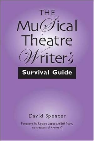 Seller image for The Musical Theatre Writer's Survival Guide for sale by WeBuyBooks