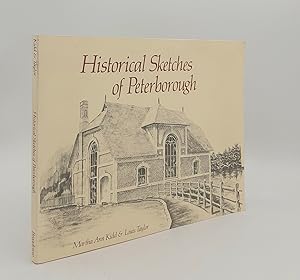 Seller image for HISTORICAL SKETCHES OF PETERBOROUGH [Ontario] for sale by Rothwell & Dunworth (ABA, ILAB)