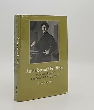 Imagen del vendedor de AMBITION AND PRIVILEGE The Social Tropes of Elizabethan Courtesy Theory a la venta por Rothwell & Dunworth (ABA, ILAB)