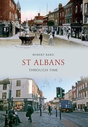 Seller image for St Albans Through Time for sale by WeBuyBooks