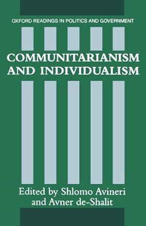 Imagen del vendedor de Communitarianism And Individualism (Oxford Readings In Politics And Government) a la venta por WeBuyBooks