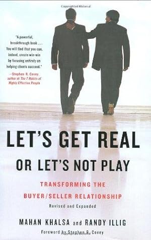 Bild des Verkufers fr Let's Get Real or Let's Not Play: Transforming the Buyer/Seller Relationship zum Verkauf von WeBuyBooks