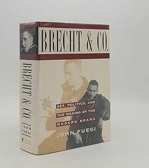 Image du vendeur pour BRECHT AND COMPANY Sex Politics and the Making of the Modern Drama mis en vente par Rothwell & Dunworth (ABA, ILAB)