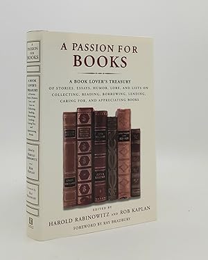 Seller image for A PASSION FOR BOOKS A Book Lover's Treasury of Stories Essays Humor Lore and Lists on Collecting Reading Borrowing Lending Caring for and Appreciating Books for sale by Rothwell & Dunworth (ABA, ILAB)