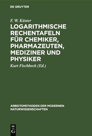 Bild des Verkufers fr Logarithmische Rechentafeln Für Chemiker, Pharmazeuten, Mediziner Und Physiker -Language: german zum Verkauf von GreatBookPricesUK