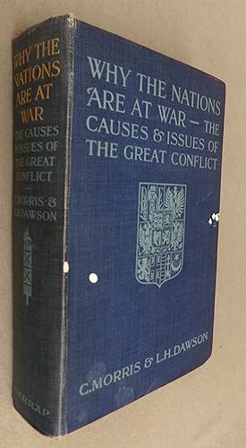 Seller image for Why the Nations are at War: The Causes and Issues of The Great Conflict for sale by Baggins Book Bazaar Ltd